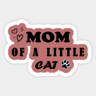 Mom Of a Little Cat Sticker